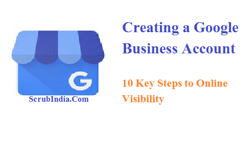 Creating a Google Business Account 10 Key Steps to Online Visibility