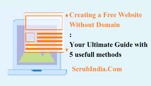 Creating a Free Website Without Domain Your Ultimate Guide with 5 usefull methods