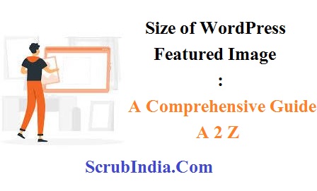 Understanding the Size of WordPress Featured Image A Comprehensive Guide A 2 Z